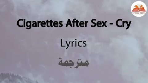 Cigarettes After Sex - Cry (lyrics) مترجمة Chords - Chordify