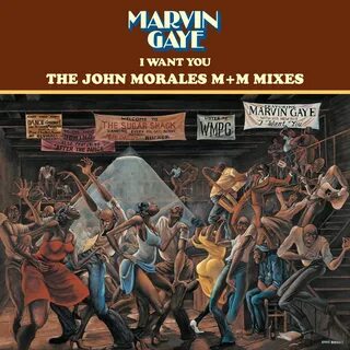I Want You: The John Morales M+M Mixes by Marvin Gaye on Apple Music