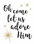 Oh Come Let Us Adore Him Printable Christmas Decor - Paper T