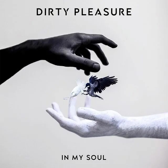 May be an image of text that says 'DIRTY PLEASURE 2 INMYSOUL IN MY SOU...