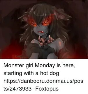 Monster Girl Monday Is Here Starting With a Hot Dog Httpsdan