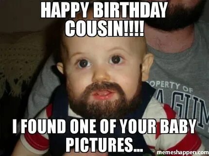 15 Best Happy Birthday Memes For Your Favorite Cousin birthd