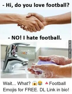 ✅ 25+ Best Memes About I Hate Football I Hate Football Memes