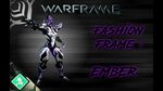 Warframe : Fashion Frame Ember - YouTube