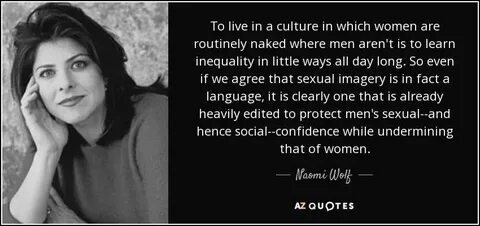 TOP 25 QUOTES BY NAOMI WOLF (of 109) A-Z Quotes Rare quote, 