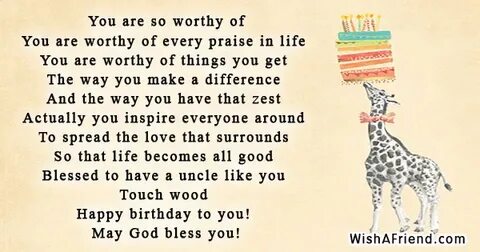 You are so worthy of , Birthday Poem For Uncle