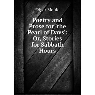 Книга Poetry and Prose for 'the Pearl of Days': Or, Stories 