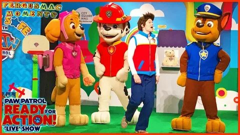 PAW PATROL LIVE SHOW with SKYE CHASE MARSHALL and RYDER at C