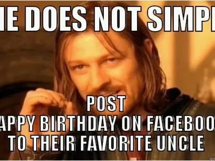 Uncle Birthday Meme Related Keywords & Suggestions - Uncle B