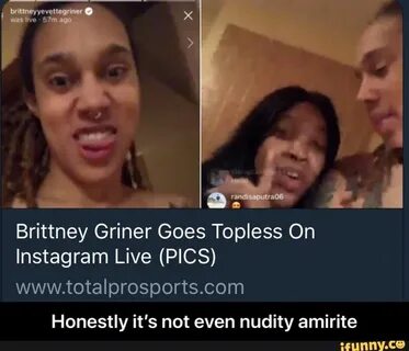 Brittney Griner Goes Topless On Instagram Live (PICS) www.to