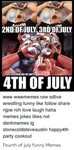🐣 25+ Best Memes About Fourth of July Funny Fourth of July F