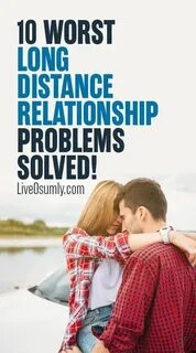 Top 10 Problems In A Long Distance Relationship And How To F