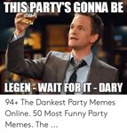 🐣 25+ Best Memes About Funny Party Memes Funny Party Memes