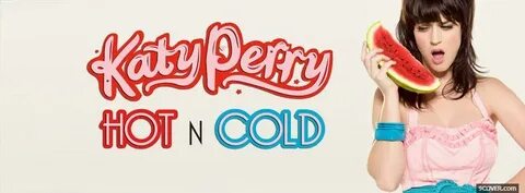katy perry hot n cold Photo Facebook Cover