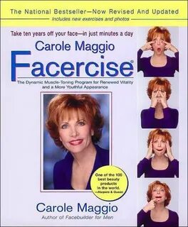 Carole Maggio Facercise (R) (Revised) Do facial exercises wo