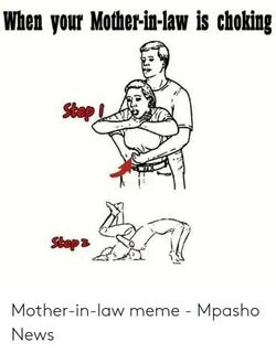 When You Mother-In-Law Is Choking Step Stepa Mother-In-Law M