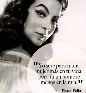 maria'felix ❤ Diva quotes, Woman quotes, Spanish quotes