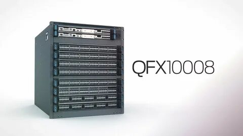 Introducing the QFX10008 modular data center core switch - Y