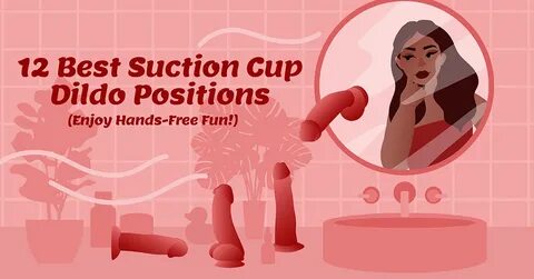 12 Best Suction Cup Dildo Positions (Enjoy Hands-Free Fun!