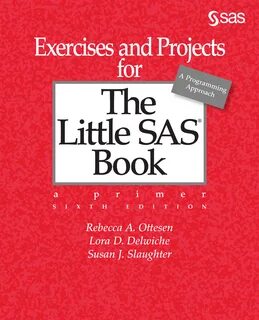 Exercises and Projects for The Little SAS Book, Sixth Editio