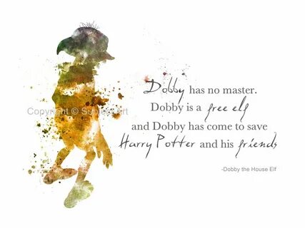 Dobby Is A Free Elf Quote / Harry Potter Inspired By Dobby I