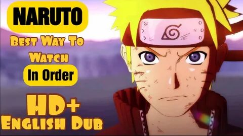 Where To Watch Naruto In Order Best Way To Watch Naruto Naru