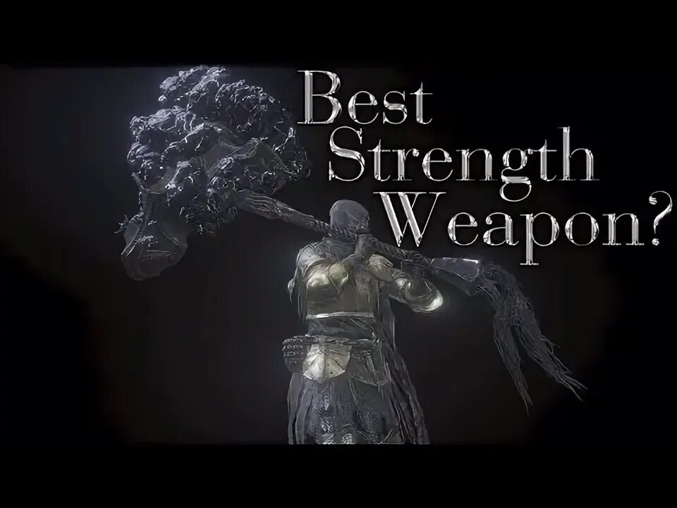 Dark Souls 3 Best Strength Weapon? - YouTube