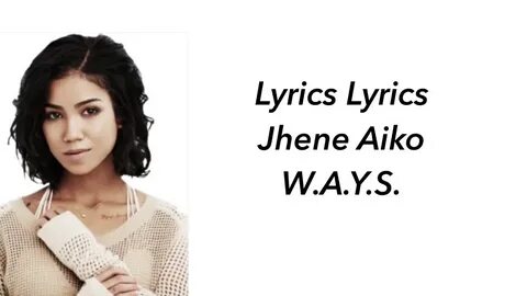 Jhene AIKO W.A.Y.S. Lyrics - YouTube Music