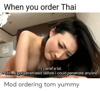 When You Order Thai -I Came a Lot Still Igot Penetrated Befo