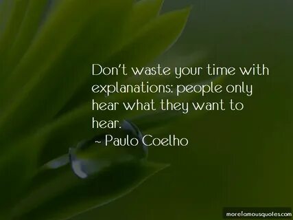 Quotes About Don't Waste Your Time: top 71 Don't Waste Your 