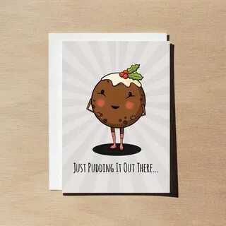 Funny Christmas Card, Just Pudding it out There Pun Christma