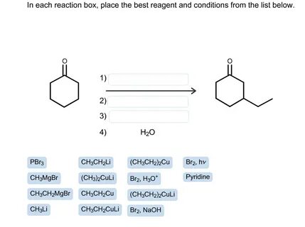 Solved In each reaction box, place the best reagent and Cheg