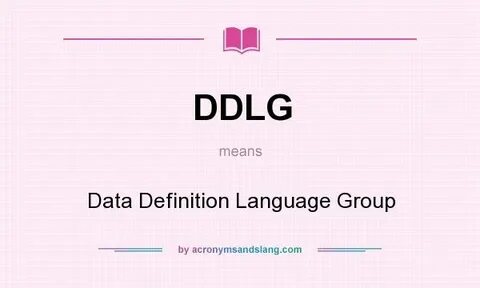 DDLG - Data Definition Language Group in Undefined by Acrony