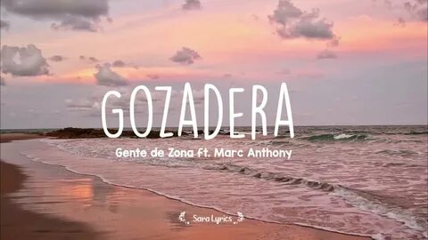 Gente de Zona - La Gozadera (Letra/Lyrics) ft. Marc Anthony 