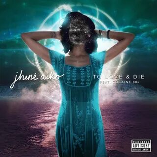Jhené Aiko - To Love & Die Lyrics Genius Lyrics