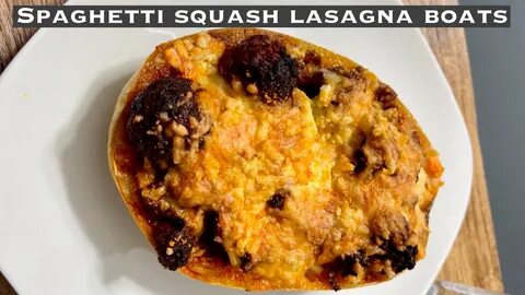 Spaghetti Squash Lasagna Boats - YouTube