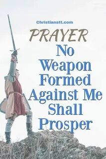 Prayer: No Weapon Formed Against Me Shall Prosper Prayers fo