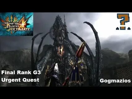 Gogmazios Final Urgent Quest G3 Online Multiplayer - MH4U - 