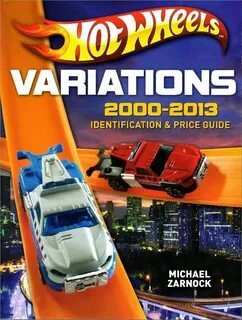 The All New "Hot Wheels Variations 2000-2013" Get your autog