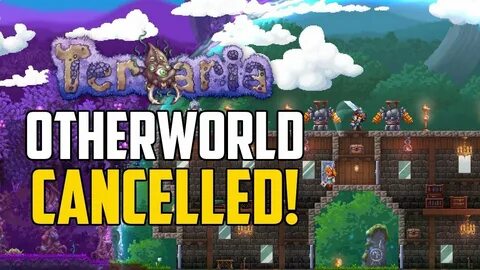 TERRARIA OTHERWORLD CANCELLED! Full Story Here! TERRARIA 201