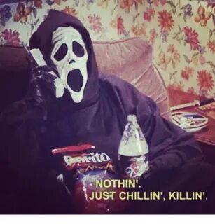 NOTHIN' JUST CHILLIN' KILLIN Funny Meme on ME.ME