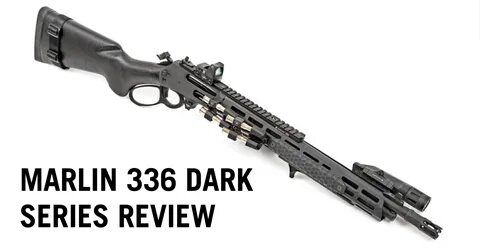 Marlin 336 Dark Series Review RECOIL OFFGRID