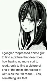 Anime Depressed Girl posted by Christopher Sellers