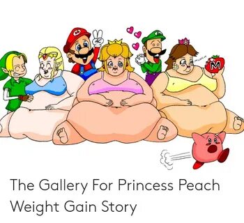 MUNCH the Gallery for Princess Peach Weight Gain Story Princ