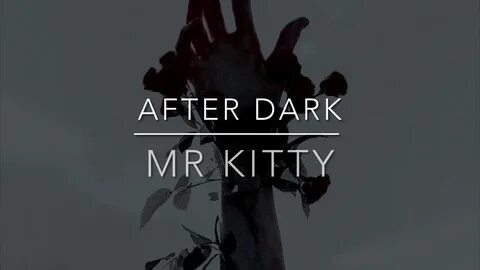 After dark Mr kitty (extended version) - YouTube