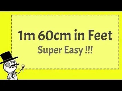1 60 CM in FEET - Super Easy! - YouTube