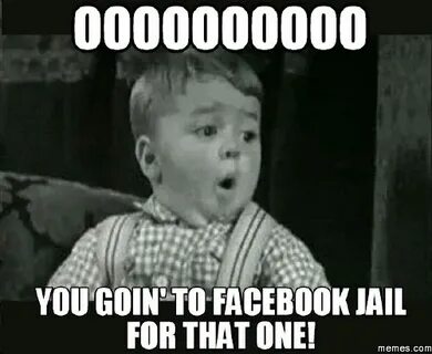 oooooooooo you goin' to facebook jail for that one! Facebook