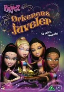 Bratz - Ørkenens Juveler - DanskeFilmStemmer.dk