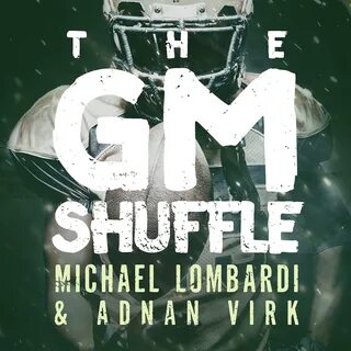 The GM Shuffle with Michael Lombardi and Adnan Virk iHeart