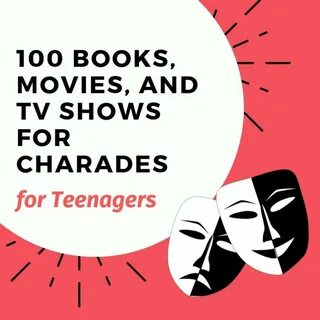 100+ TV Shows, Movies, and Books for Teenage Charades Games 